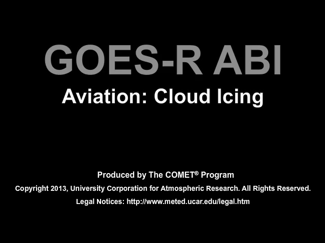 Movie discussing how the GOES-R ABI will improve the forecasting of cloud icing for aviation
