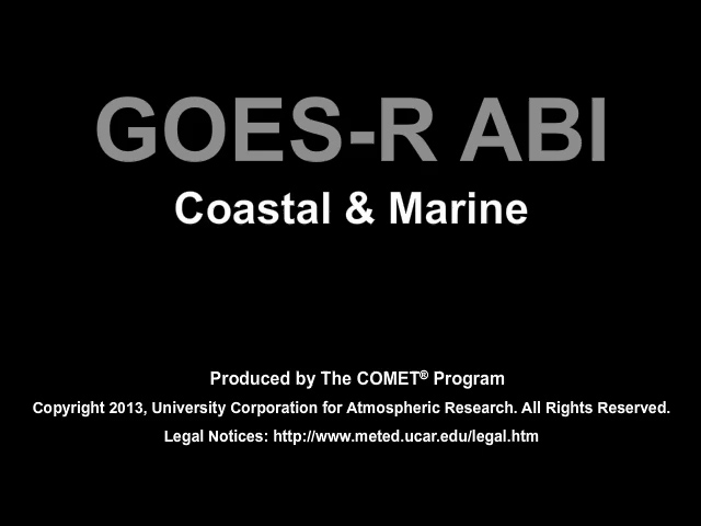 Movie discussing how the GOES-R ABI will improve coastal and marine monitoring and forecasting
