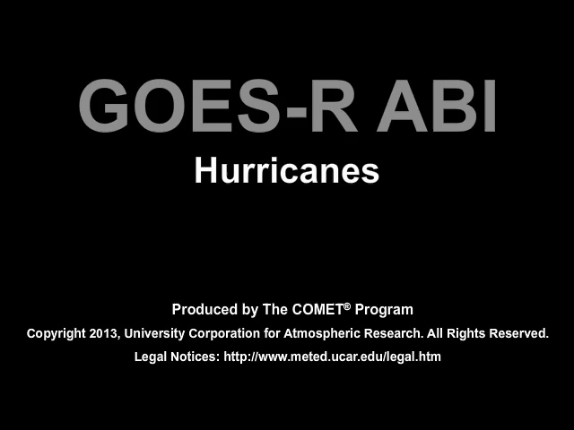 Movie discussing how the GOES-R ABI will improve the monitoring and forecasting of hurricanes 