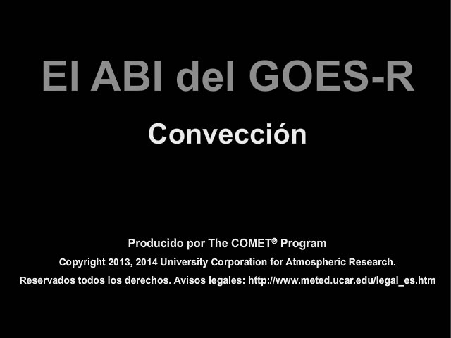 Pelcula que explica cmo el mdulo ABI del GOES-R mejorar el pronstico inmediato de la conveccin
