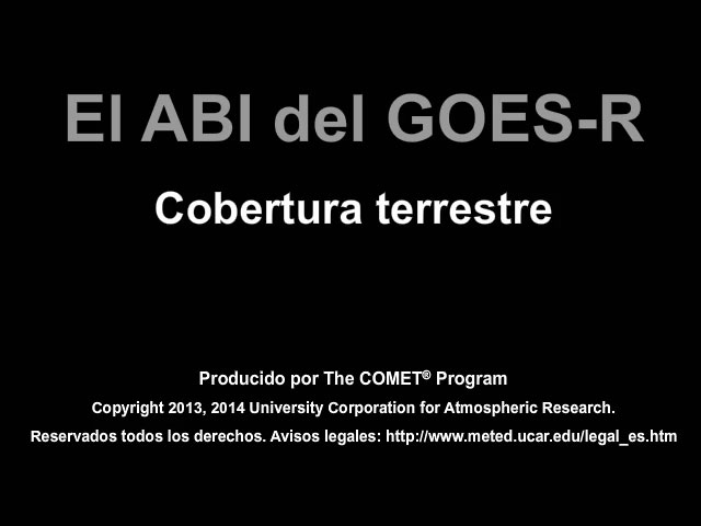 Pelcula que explica cmo el mdulo ABI del GOES-R mejorar la observacin de la cubierta dl suelo