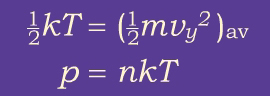 1/2kT = (1/2 m v-sub-y squared) sub-av ; p = nkT