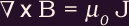 gradient X B = mu-sub-0 J