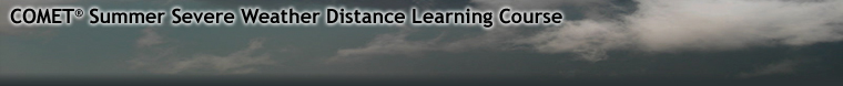 COMET/MetEd Summer Severe Weather Distance Learning Course